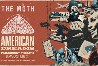 The Moth Mainstage in Denver: AMERICAN DREAMS