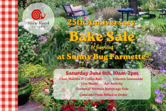 Slow Food Denver 25th Anniversary Bake Sale
