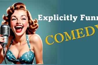Explicitly Funny Comedy
