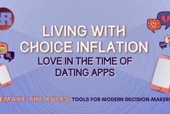 Living with Choice Inflation | Love in the Time of Dating Apps