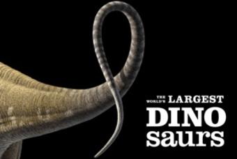 The World's Largest Dinosaurs