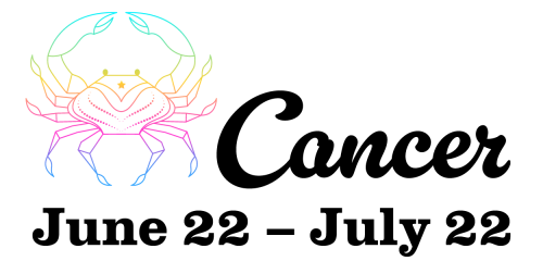 Cancer June 22 – July 22