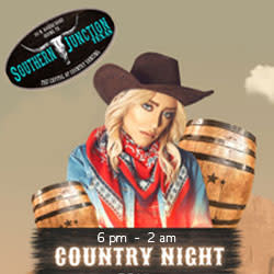 Country Night at Southern Junction 6 pm to 2 am