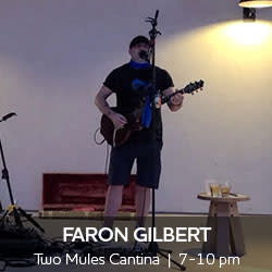 Faron Gilbert performs at Two Mules Cantina 7 pm
