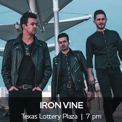 Iron Vine performs at Texas Lottery Plaza 7 pm