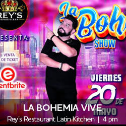 La Bohemia Vive at Rey's Restaurant 4 pm