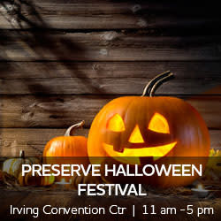 Preserve Halloween Festival at Irving Convention Center 11 am to 5 pm
