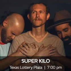Super Kilo performs at TX Lottery Plaza 7 pm