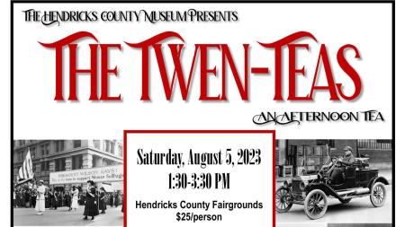 Hendricks County Historical Museum "Twen-Teas" Flyer (Photo courtesy of Hendricks County Historical Museum Facebook Page))