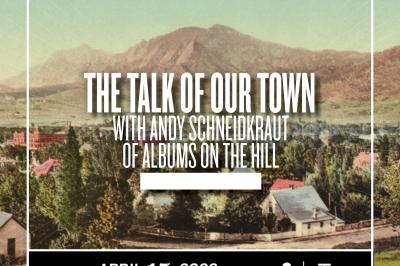 The Talk of Our Town with Andy Schneidkraut of Albums On The Hill