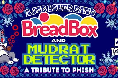 Breadbox w/ Mudrat Detector : a night of Jerry Garcia Band and Phish