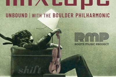 MIXTAPE | unbound with the Boulder Philharmonic