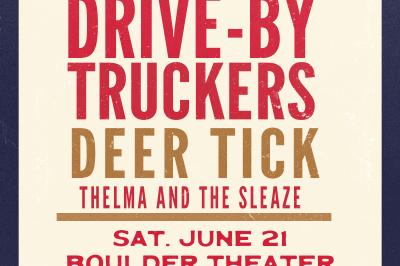Drive-By Truckers + Deer Tick with Thelma and the Sleaze