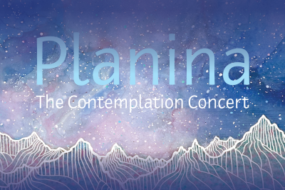 Planina: The Contemplation Concert
