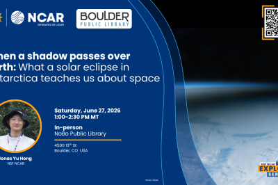 NSF NCAR Public Talk: When a shadow passes over Earth - What a solar eclipse in Antarctica teaches us about space