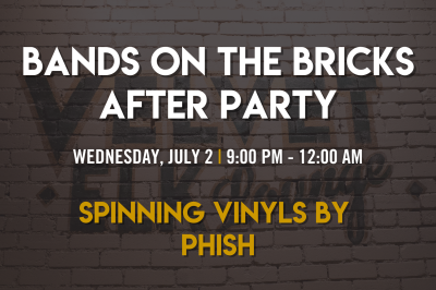 Bands on the Bricks After Party with Vinyls by Phish