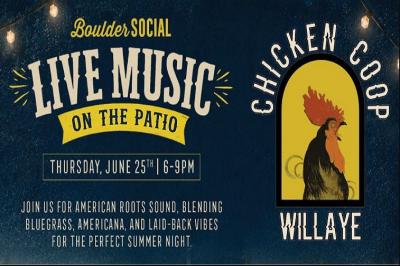 Live Music with Chicken Coop Willaye at Boulder Social