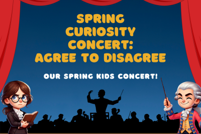 Spring Curiosity Concert: Agree to Disagree