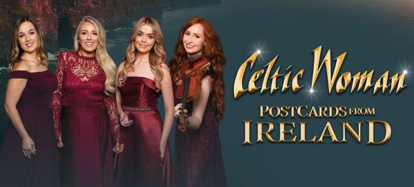 Celtic Woman: Postcards from Ireland  Sandler Center for the Performing Arts