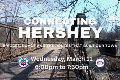 Connecting Hershey: Bridges, Roads, and the Routes that Built our Town