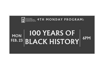 Fourth Monday Program: 100 Years of Black History
