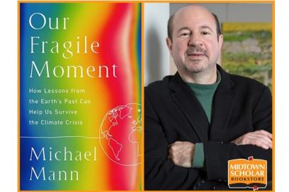 An Evening with Michael E. Mann: Our Fragile Moment