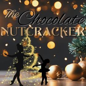 The Chocolate Nutcracker 2024