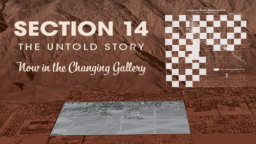 Graphis for the Section 14 exhibit at the Agua Caliente Cultural Museum