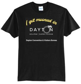 Image of a t-shirt that says, "I got mooned in Dayton - Eclipse, April 8, 2024" on it