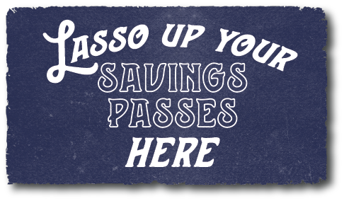 Lasso up your savings passes here