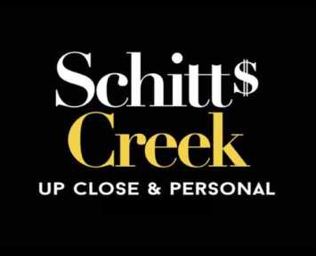 SCHITT'S CREEK: UP CLOSE & PERSONAL