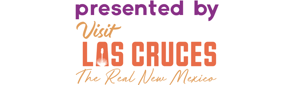 Presented by Visit Las Cruces, the Real New Mexico