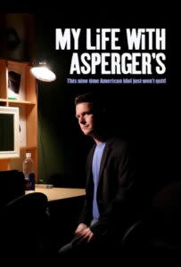 A man in a blue shirt and dark jacket is seated in a dimly lit room with a spotlight overhead and the text "MY LIFE WITH ASPERGER'S This nine time American Idol just won't quit!" displayed prominently above him.