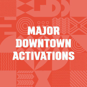 Major Downtown Activations Graphic, DMP Microsite