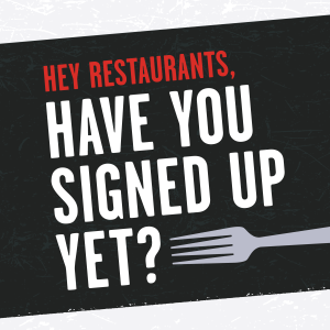 Have You Signed Up Yet for Restaurant Week?