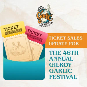 Gilroy Garlic Festival Ticket Sales Update, 46th annual