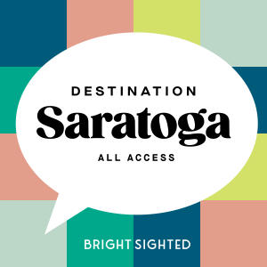 Destination Saratoga Podcast