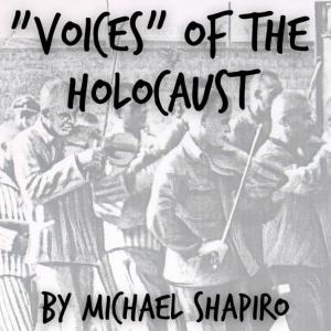"Voices" of he Holocaust