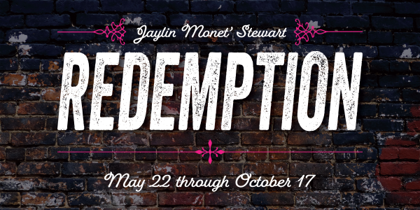 Jaylin Monet' Stewart Redemption exhibition at Floyd County Library Cultural Arts Center May 22 - October 17