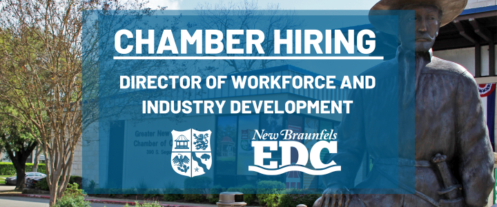New Braunfels EDC Hiring Director of Workforce and Industry Development