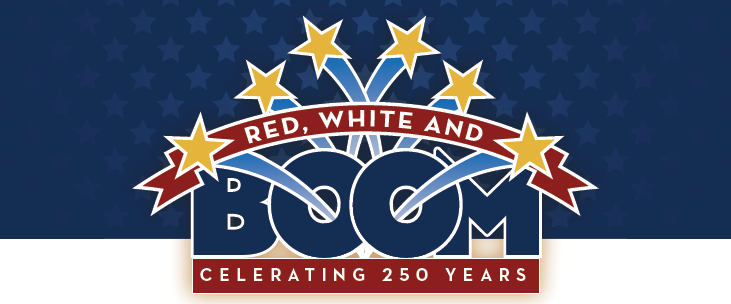 Red, White and Boom logo celebrating 250 years of America's Independence.