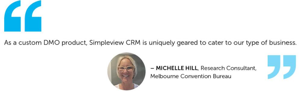 “As a custom DMO product, Simpleview CRM is uniquely geared to cater to our type of business.”