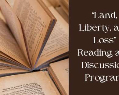 "Land, Liberty, and Loss" Reading and Discussion Program