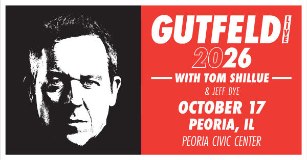 Gutfeld Live 2026 with Tom Shillue & Jeff Dye - October 17 - Peoria, IL - Peoria Civic Center
