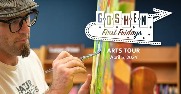 Goshen First Friday Arts Tour