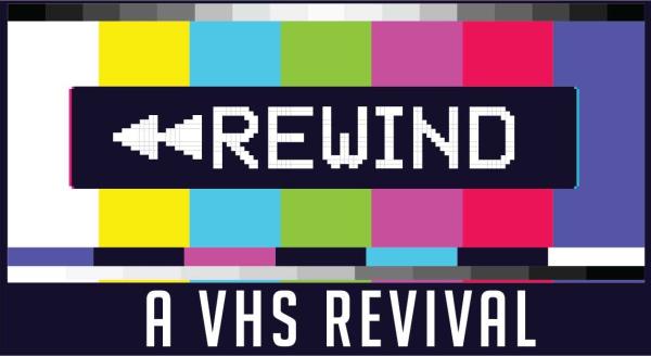 Rewind: A VHS Revival