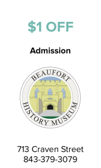 Beaufort History Museum Coupon