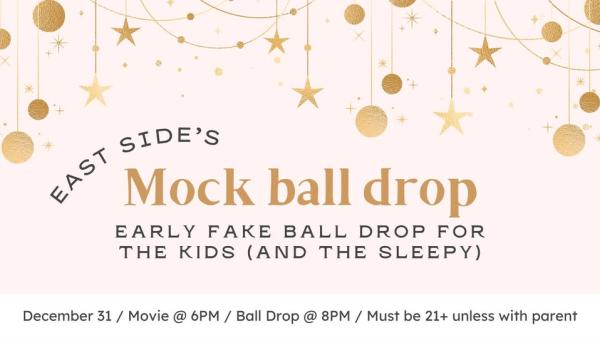 East Side Mock Ball Drop 2025