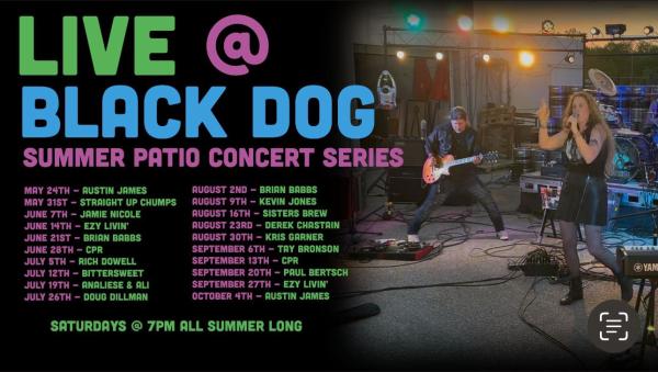 Photo of live music on the patio at Black Dog Brewing Company with text overlay of the summer concert series schedule. Music takes place every Saturday at 7 pm, through Oct. 4.