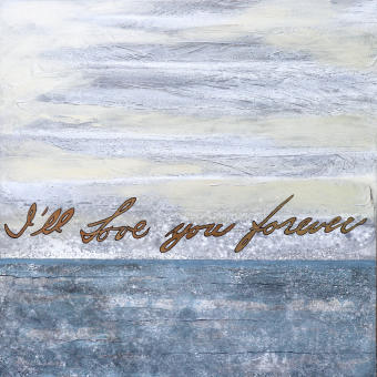 An art piece by Annette Palmer, featured at The Woodlands Arts Council. It's a painting in monochromatic gray-blue colors with red cursive text that reads, "I'll love you forever."